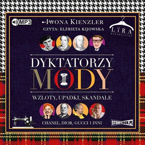 Dyktatorzy Mody Wzloty Upadki Skandale Kienzler Iwona Ksi Ka W