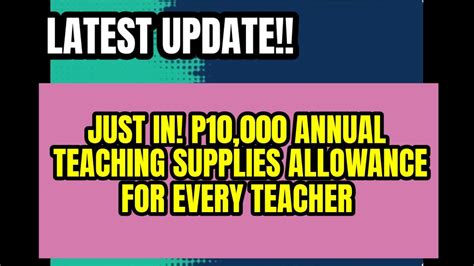 JUST IN P10 000 ANNUAL TEACHING SUPPLIES ALLOWANCE FOR EVERY TEACHER