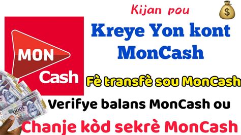 Koman Pou Kreye Yon Kont Moncash Chanje K D Sekr Moncash F