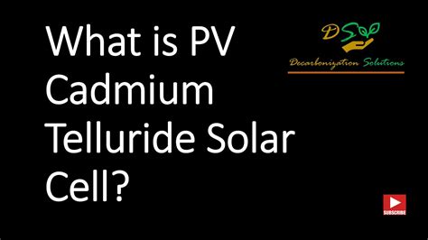 What Is Pv Cadmium Telluride Cdte Solar Cell Youtube