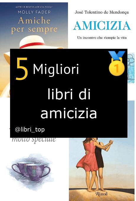 Migliori Libri Di AmiciziaClassifica 2025