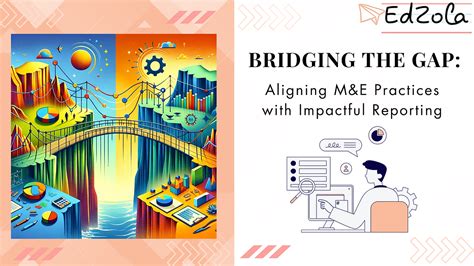 Bridging The Gap Aligning M E Practices With Impactful Reporting