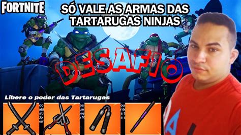 DESAFIO SÓ VALE AS ARMAS DAS TARTARUGAS NINJAS NO FORTNITE ATUALIZOU