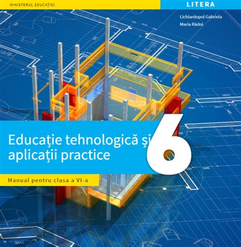 Educatie Tehnologica Si Aplicatii Practice Manual Clasa 6 Editura Litera