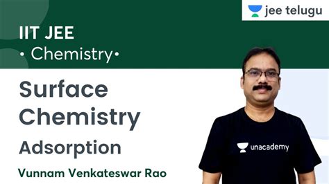 Surface Chemistry Adsorption Iit Jee Chemistry Venkateswar Rao