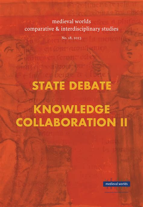 Medieval Worlds 18: State Debate & Knowledge Collaboration II