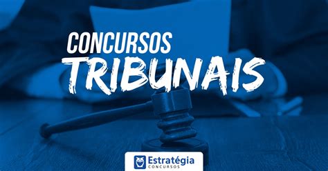 Concursos Tribunais 2019 Confira As Vagas E Os EDITAIS PREVISTOS