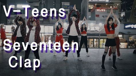 V Teens 브이틴즈 Cover Dance 커버댄스 Seventeen 세븐틴 Clap 박수 YouTube