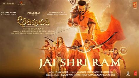 Jai Shri Ram Perfect Ram Anthem Adipurush Songs