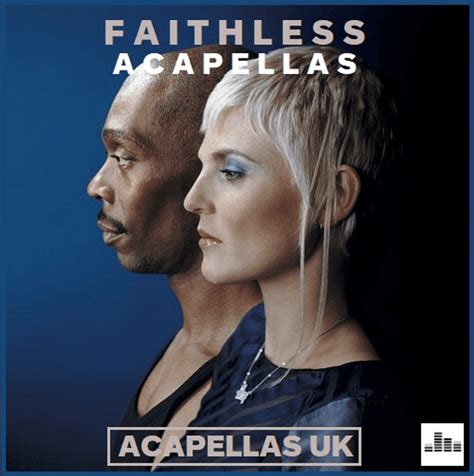 Faithless Acapellas And Instrumentals R Acapellasuk