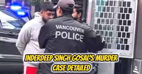 Who Is Inderdeep Singh Gosal Vancouver Viral Video Murderer