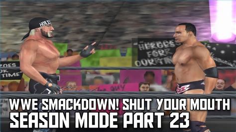 WWE Smackdown Shut Your Mouth Season Mode Part 23 ศกตดสนคนของ