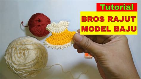 Tutorial Rajutan Membuat Bros Motif Baju Untuk Pemula Youtube