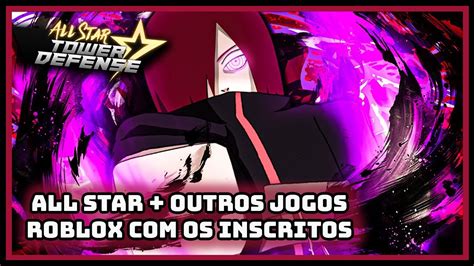 Roblox All Star Tower Defense Live Ao Vivo Jogando Inscritos