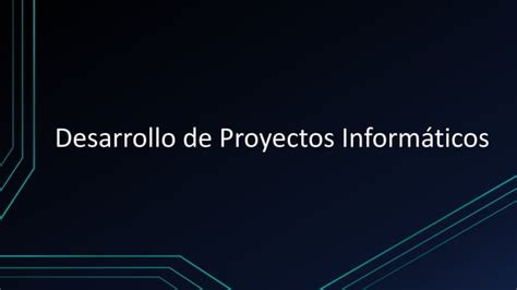 Desarrollo de proyectos informáticos PPT Descarga Gratuita