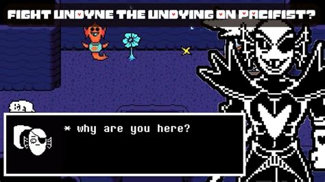 What If You Fight Undyne The Undying On Pacifist Youtube