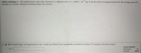 Solved (10\%) Problem 3: The unified atomic mass unit, | Chegg.com