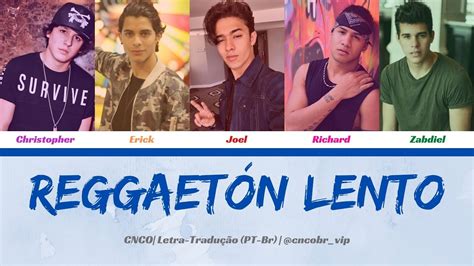 Cnco Reggaet N Lento Letra Tradu O Youtube