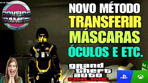 NOVO MÉTODO PARA TRANSFERIR MÁSCARASCAPACETESÓCULOS E ETC NO GTA V