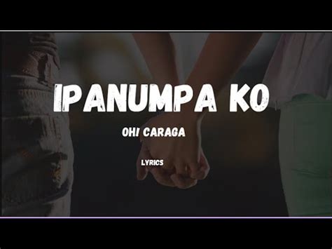 Ipanumpa Ko Lyrics I Oh Caraga Youtube