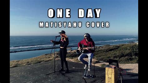 One Day Matisyahu Cover Youtube