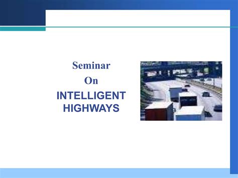 Intelligent highways ppt | PPTX