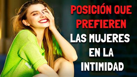 Posición que prefieren las MUJERES en la INTIMIDAD YouTube