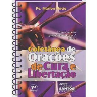 Coletânea De Orações De Cura E Libertação Pe Marlon Múcio Submarino