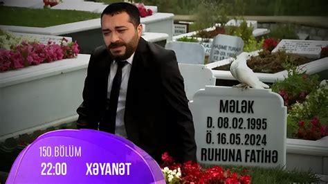 Xəyanət Serialı 150 ci Bölüm ANALİZİ Mələk öldü YouTube