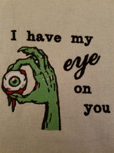 I Have My Eye On You Saying For A Towel Or Bag Embroidery Etsy