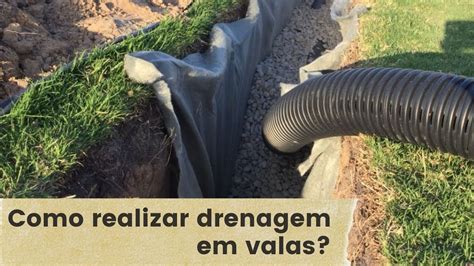 COMO REALIZAR DRENAGEM EM VALAS PASSO A PASSO YouTube