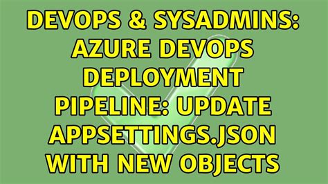 Devops Sysadmins Azure Devops Deployment Pipeline Update