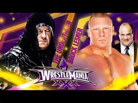 Wwe Wrestlemania 30 Undertaker Vs Brock Lesnar