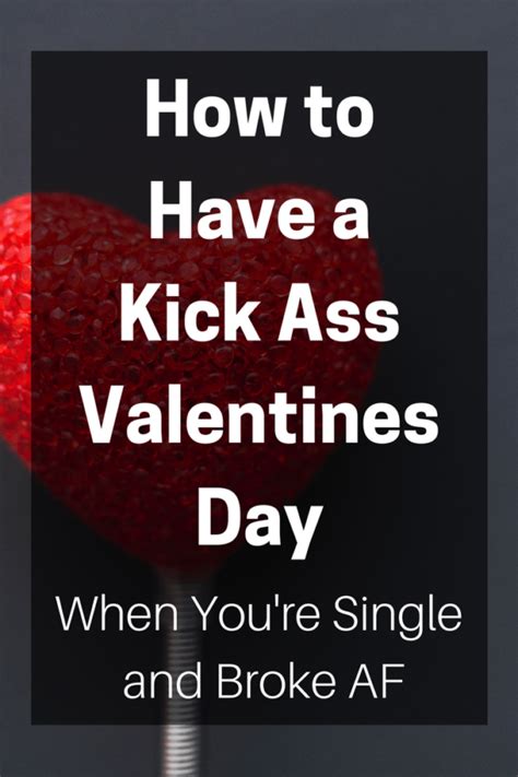 How To Have A Valentines Day That Doesnt Suck When Youre Single And