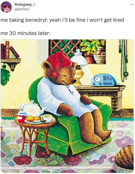 me taking benedryl: yeah i'll be fine i won't get tired | Sleepytime Tea Bear | Know Your Meme