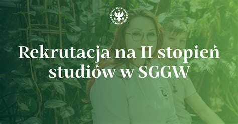 Rekrutacja na II stopień studiów w SGGW sggw Szkoła Główna