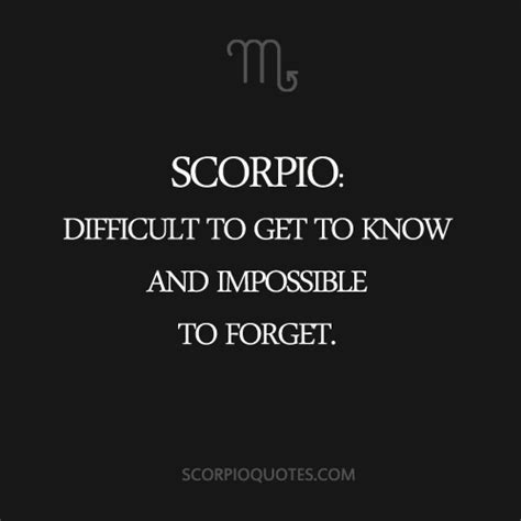 Scorpio Difficult To Get To Know And Impossible To Forget Scorpio