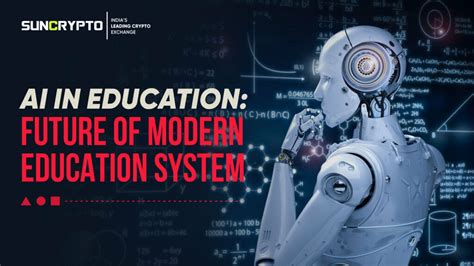 Ai In Education Future Of Modern Education System Suncrypto Academy