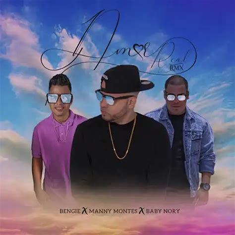 Manny Montes Amor Real Remix Feat Baby Nory Bengie