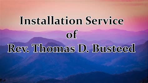 Installation Service Of Rev Thomas D Busteed Youtube