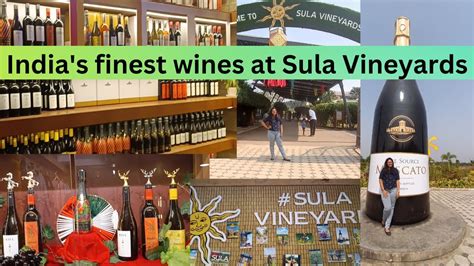 SULA VINEYARD NASHIK I India S Finest Wines At Sula Vineyards I