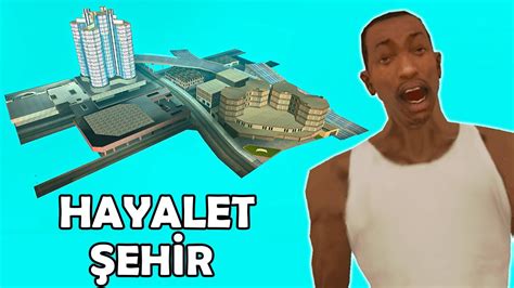 HAYALET ŞEHİR GTA San Andreas ta Hayalet Şehre Nasıl Gidilir YouTube