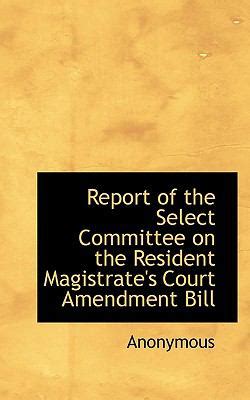 Report Of The Select Committee On The Resident Magistrate S Court