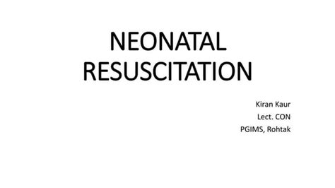 Neonatal resuscitation | PPT