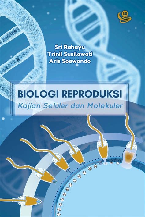 Biologi Reproduksi Kajian Seluler Dan Molekuler Bookstore Ub Press