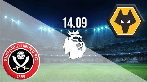 Sheffield United Vs Wolves Prediction Pl Match 14092020 22bet