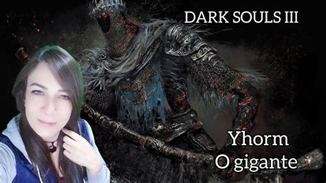 Dark Souls Boss Yhorm O Gigante Youtube