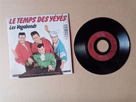 Vinyle 45 Tours Les Vagabons Le Temps De Yéyés Eur 350 Picclick Fr