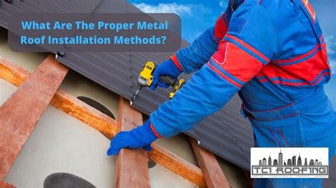 What Are The Proper Metal Roof Installation Methods ⋆ Tci Manhattan