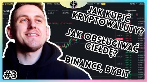 Jak Kupi Kryptowaluty Jak Obs Ugiwa Gie D Binance I Bybit